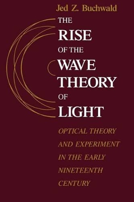 Rise of the Wave Theory of Light book