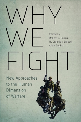 Why We Fight: New Approaches to the Human Dimension of Warfare book