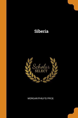 Siberia by Morgan Philips Price