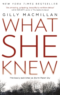 What She Knew by Gilly MacMillan