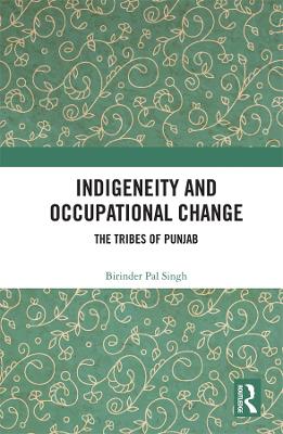 Indigeneity and Occupational Change: The Tribes of Punjab book