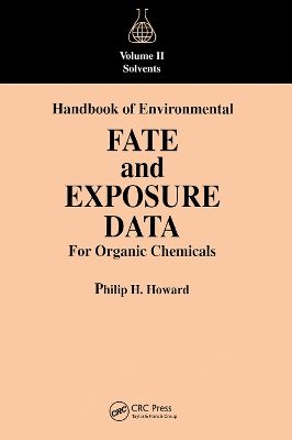 Handbook of Environmental Fate and Exposure Data For Organic Chemicals, Volume II by Philip H. Howard