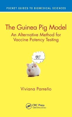 The Guinea Pig Model: An Alternative Method for Vaccine Potency Testing book