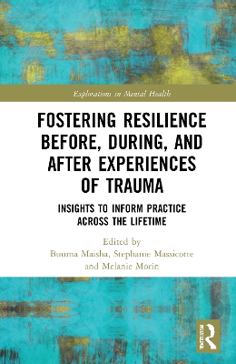 Fostering Resilience Before, During, and After Experiences of Trauma: Insights to Inform Practice Across the Lifetime book