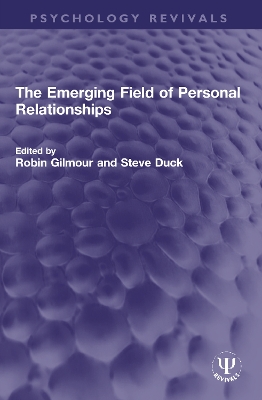 The Emerging Field of Personal Relationships by Robin Gilmour