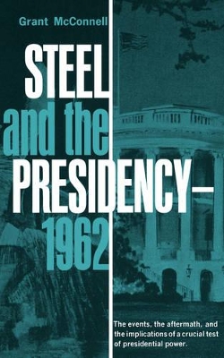 Steel and the Presidency book