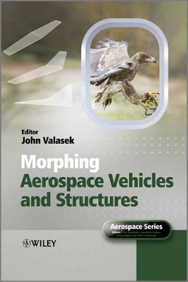 Morphing Aerospace Vehicles and Structures book