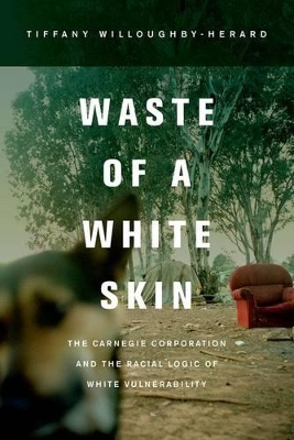 Waste of a White Skin by Tiffany Willoughby-Herard