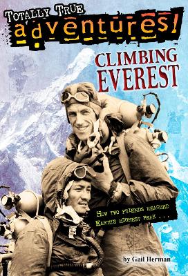 Climbing Everest (Totally True Adventures) book