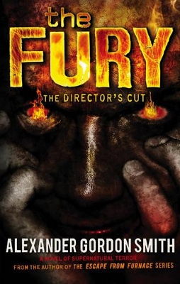The The Fury: The Director's Cut by Alexander Gordon Smith