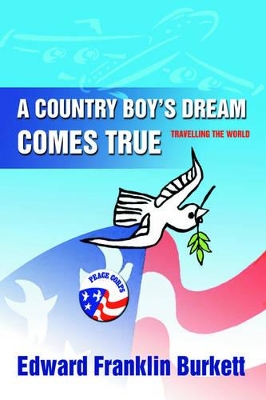 A Country Boy's Dream Comes True: Travelling the World book