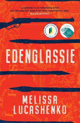 Edenglassie: Longlisted for the 2024 Miles Franklin Literary Award by Melissa Lucashenko