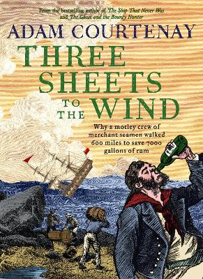 Three Sheets to the Wind by Adam Courtenay