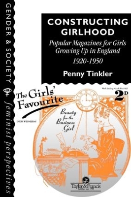 Constructing Girlhood by Penny Tinkler