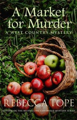 A A Market for Murder: The riveting countryside mystery by Rebecca Tope