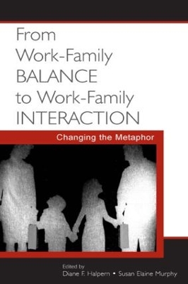 From Work-Family Balance to Work-Family Interaction book