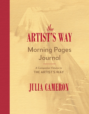 The The Artist's Way Morning Pages Journal: A Companion Volume to the Artist's Way by Julia Cameron