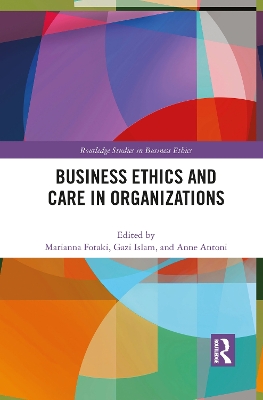 Business Ethics and Care in Organizations book