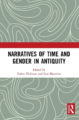 Narratives of Time and Gender in Antiquity book