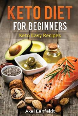 Keto Diet for Beginners: Keto Easy Recipes book