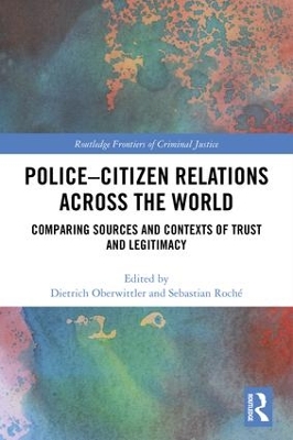 Police-Citizen Relations Across the World by Dietrich Oberwittler