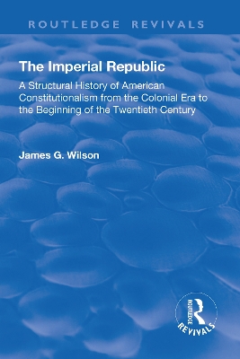 Imperial Republic by James G. Wilson