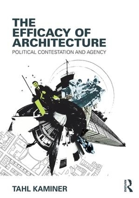 The Efficacy of Architecture by Tahl Kaminer