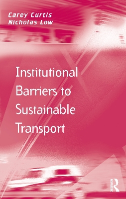 Institutional Barriers to Sustainable Transport by Carey Curtis