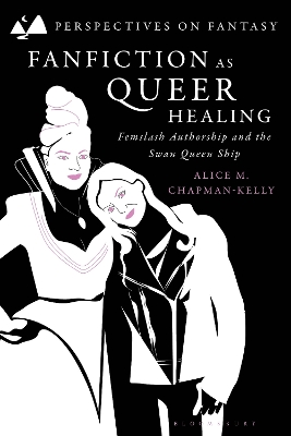 Fanfiction as Queer Healing: Femslash Authorship and the Swan Queen Ship book