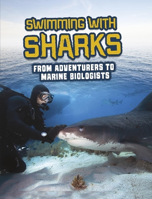Swimming with Sharks: From Adventurers to Marine Biologists by Amie Jane Leavitt