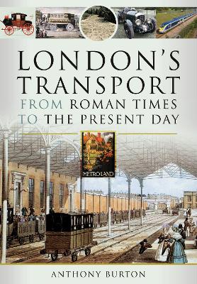 London's Transport From Roman Times to the Present Day book