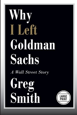 Why I Left Goldman Sachs book