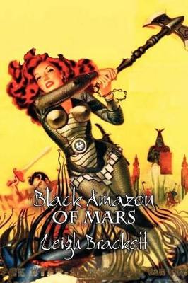 Black Amazon of Mars by Leigh Brackett, Science Fiction, Adventure book