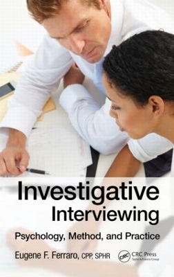 Investigative Interviewing by Eugene F. Ferraro