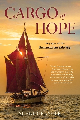 Cargo of Hope: Voyages of the Humanitarian Ship Vega book