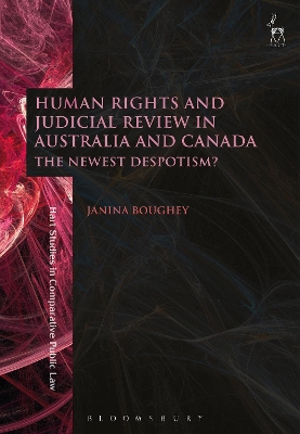 Human Rights and Judicial Review in Australia and Canada by Dr Janina Boughey