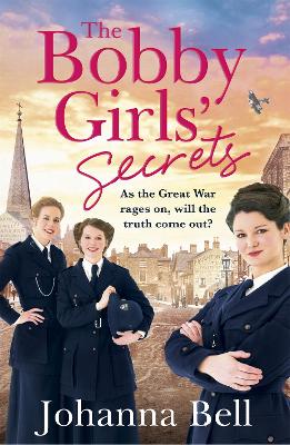 The Bobby Girls' Secrets: Book Two in the gritty, uplifting WW1 series about the first ever female police officers book