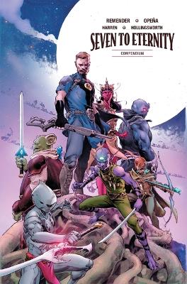 Seven to Eternity Compendium by Rick Remender