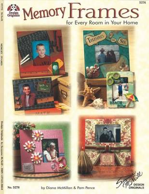 Memory Frames for Every Room in Your Home book