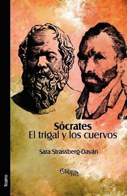 Socrates. El trigal y los cuervos book