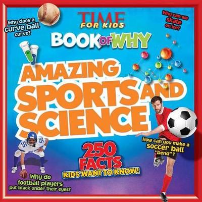 Amazing Sports and Science (Time for Kids Book of Why) book