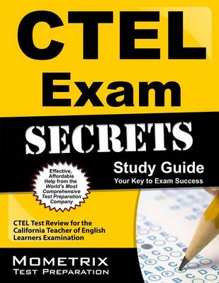 Ctel Exam Secrets Study Guide by Mometrix California Teacher Certificat