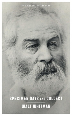 Specimen Days And Collect by Walt Whitman