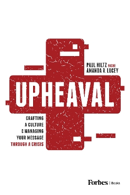 Upheaval: Crafting a Culture & Managing Your Message Through a Crisis book