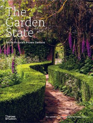The Garden State: Inside Victoria's Private Gardens book