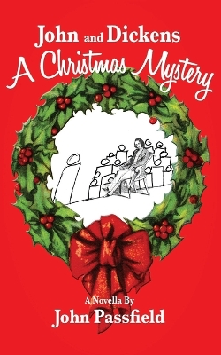 John and Dickens: A Christmas Mystery book