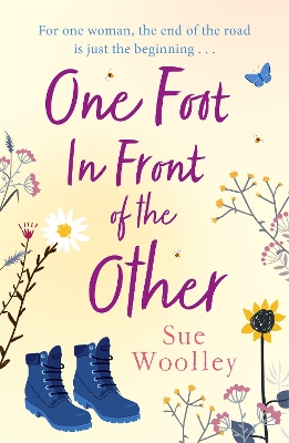 One Foot in Front of the Other: The most heartwarming and life-affirming story you'll read all year . . . book