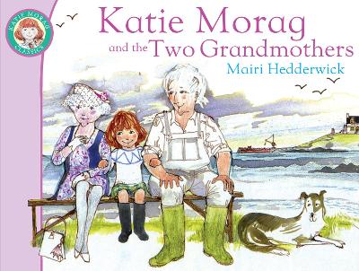 Katie Morag And The Two Grandmothers book