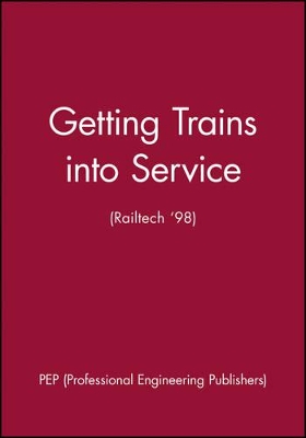 Getting Trains into Service (Railtech '98) book