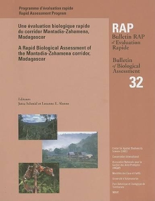 A Rapid Biological Assessment of the Mantadia-Zahamena corridor, Madagascar: RAP Bulletin of Biological Assessment #32 book